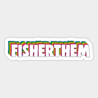 Fisherthem Sticker